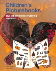 Children's Picturebooks Second Edition: The Art of Visual Storytelling Second Edition цена и информация | Книги об искусстве | 220.lv