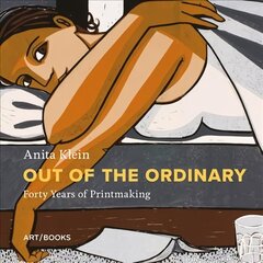 Anita Klein: Out of the Ordinary: Forty Years of Printmaking цена и информация | Книги об искусстве | 220.lv