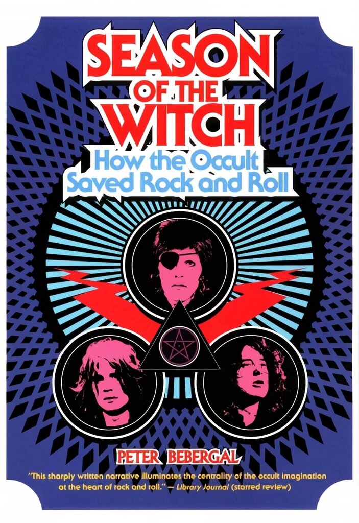 Season of the Witch: How the Occult Saved Rock and Roll cena un informācija | Mākslas grāmatas | 220.lv