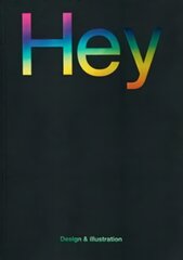 Hey: Design & Illustration цена и информация | Книги об искусстве | 220.lv