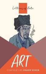 Letters of Note: Art Main цена и информация | Книги об искусстве | 220.lv