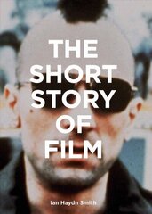 Short Story of Film: A Pocket Guide to Key Genres, Films, Techniques and Movements цена и информация | Книги об искусстве | 220.lv