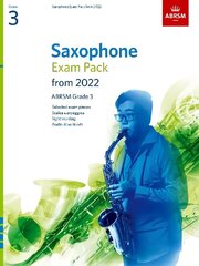 Saxophone Exam Pack from 2022, ABRSM Grade 3: Selected from the syllabus from 2022. Score & Part, Audio Downloads, Scales & Sight-Reading цена и информация | Книги об искусстве | 220.lv