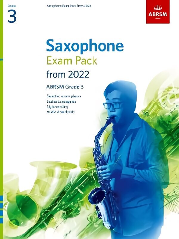 Saxophone Exam Pack from 2022, ABRSM Grade 3: Selected from the syllabus from 2022. Score & Part, Audio Downloads, Scales & Sight-Reading цена и информация | Mākslas grāmatas | 220.lv