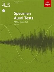Specimen Aural Tests, Grades 4 & 5 with 2 CDs: new edition from 2011 New edition cena un informācija | Darba burtnīcas | 220.lv
