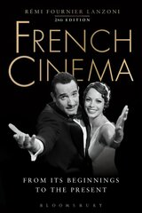 French Cinema: From Its Beginnings to the Present 2nd edition cena un informācija | Mākslas grāmatas | 220.lv