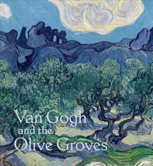 Van Gogh and the Olive Groves цена и информация | Книги об искусстве | 220.lv