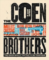 Coen Brothers: This Book Really Ties the Films Together: This Book Really Ties the Films Together cena un informācija | Mākslas grāmatas | 220.lv