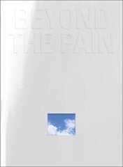 Beyond the Pain cena un informācija | Mākslas grāmatas | 220.lv