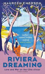 Riviera Dreaming: Love and War on the Cote d'Azur cena un informācija | Mākslas grāmatas | 220.lv