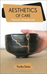 Aesthetics of Care: Practice in Everyday Life цена и информация | Книги об искусстве | 220.lv