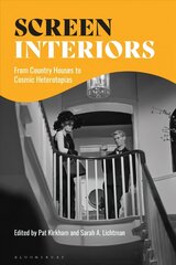 Screen Interiors: From Country Houses to Cosmic Heterotopias цена и информация | Книги об искусстве | 220.lv