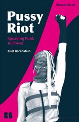 Pussy Riot: Speaking Punk to Power cena un informācija | Mākslas grāmatas | 220.lv