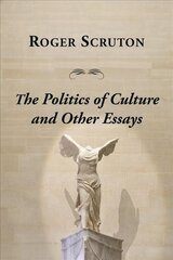 Politics Of Culture Other Essays cena un informācija | Mākslas grāmatas | 220.lv