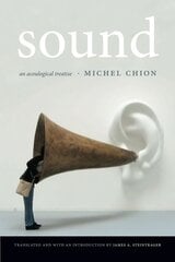 Sound: An Acoulogical Treatise cena un informācija | Mākslas grāmatas | 220.lv