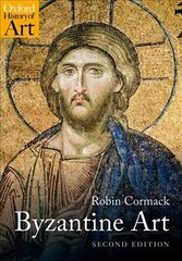 Byzantine Art 2nd Revised edition цена и информация | Книги об искусстве | 220.lv