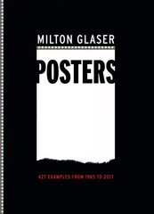 Milton Glaser Posters: 427 Examples from 1965 to 2017 cena un informācija | Mākslas grāmatas | 220.lv