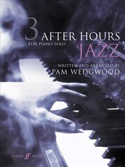 After Hours Jazz 3: Piano Solo, Bk. 3 цена и информация | Книги об искусстве | 220.lv