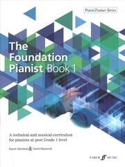 Foundation Pianist Book 1: A technical and musical curriculum for pianists at post Grade 1 level cena un informācija | Mākslas grāmatas | 220.lv