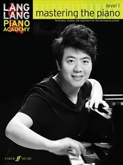 Lang Lang Piano Academy: mastering the piano level 1: Mastering the Piano 1, Level 1 cena un informācija | Mākslas grāmatas | 220.lv