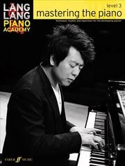 Lang Lang Piano Academy: mastering the piano level 3: Mastering the Piano 3, Level 3 cena un informācija | Mākslas grāmatas | 220.lv