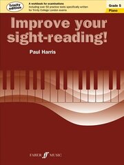 Improve your sight-reading! Trinity Edition Piano Grade 5: Grade 5 цена и информация | Книги об искусстве | 220.lv