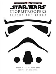 Star Wars Stormtroopers: Beyond the Armor цена и информация | Книги об искусстве | 220.lv