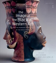 The Image of the Black in Western Art: New Edition 2nd New edition, Volume I, From the Pharaohs to the Fall of the Roman Empire: New Edition цена и информация | Книги об искусстве | 220.lv