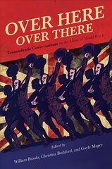 Over Here, Over There: Transatlantic Conversations on the Music of World War I цена и информация | Книги об искусстве | 220.lv