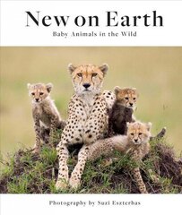 New on Earth: Baby Animals in the Wild цена и информация | Книги об искусстве | 220.lv