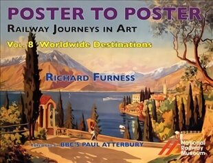 Railway Journeys in Art Volume 8: Worldwide Destinations: Foreign Destinations & General Advertising, 8 cena un informācija | Mākslas grāmatas | 220.lv
