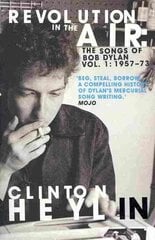 Revolution in the Air: The Songs of Bob Dylan 1957-1973 cena un informācija | Mākslas grāmatas | 220.lv