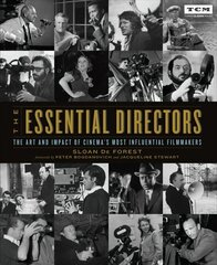 Essential Directors: The Art and Impact of Cinema's Most Influential Filmmakers цена и информация | Книги об искусстве | 220.lv