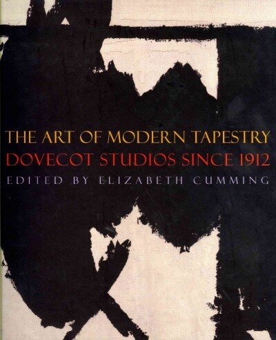 Art of Modern Tapestry: Dovecot Studios Since 1912 New edition цена и информация | Mākslas grāmatas | 220.lv