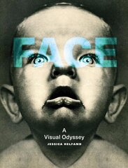 Face: A Visual Odyssey cena un informācija | Mākslas grāmatas | 220.lv