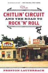 Chitlin' Circuit: And the Road to Rock 'n' Roll цена и информация | Книги об искусстве | 220.lv