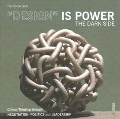 Design is Power: The Dark Side cena un informācija | Mākslas grāmatas | 220.lv