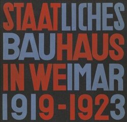 State Bauhaus in Weimar 1919-1923 (Facsimile Edition) cena un informācija | Mākslas grāmatas | 220.lv