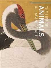 Life of Animals in Japanese Art цена и информация | Книги об искусстве | 220.lv