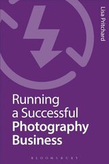 Running a Successful Photography Business цена и информация | Книги об искусстве | 220.lv
