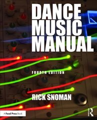 Dance Music Manual: Tools, toys and techniques 4th edition цена и информация | Книги об искусстве | 220.lv