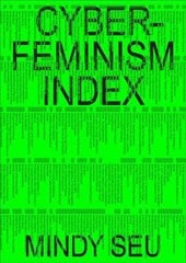 Cyberfeminism Index цена и информация | Книги об искусстве | 220.lv