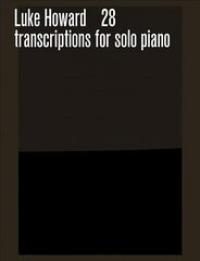 28 Transcriptions for solo piano цена и информация | Книги об искусстве | 220.lv