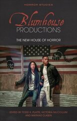 Blumhouse Productions: The New House of Horror цена и информация | Книги об искусстве | 220.lv