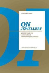 On Jewellery: A Compendium of International Contemporary Art Jewellery cena un informācija | Mākslas grāmatas | 220.lv