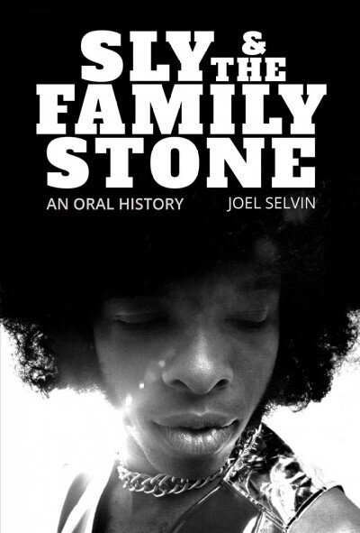 Sly & the Family Stone: An Oral History цена и информация | Mākslas grāmatas | 220.lv