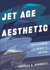 Jet Age Aesthetic: The Glamour of Media in Motion cena un informācija | Mākslas grāmatas | 220.lv