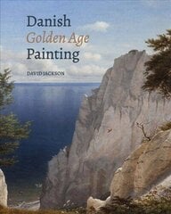 Danish Golden Age Painting цена и информация | Книги об искусстве | 220.lv