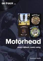 Motorhead On Track: Every Album, Every Song cena un informācija | Mākslas grāmatas | 220.lv