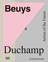 Beuys & Duchamp: Artists of the Future цена и информация | Книги об искусстве | 220.lv